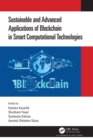 Sustainable and Advanced Applications of Blockchain in Smart Computational Technologies - eBook