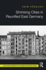 Shrinking Cities in Reunified East Germany - eBook