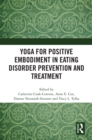 Yoga for Positive Embodiment in Eating Disorder Prevention and Treatment - eBook