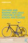 Teaching and Reading New Adult Literature in High School and College - eBook
