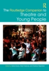 The Routledge Companion to Theatre and Young People - eBook
