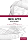 Medical Devices : A Practical Guide - eBook