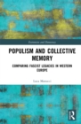 Populism and Collective Memory : Comparing Fascist Legacies in Western Europe - eBook