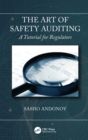 The Art of Safety Auditing: A Tutorial for Regulators - eBook
