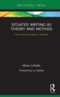 Situated Writing as Theory and Method : The Untimely Academic Novella - eBook