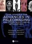Case Studies for Advances in Paleoimaging and Other Non-Clinical Applications - eBook