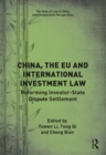 China, the EU and International Investment Law : Reforming Investor-State Dispute Settlement - eBook