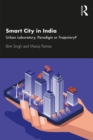 Smart City in India : Urban Laboratory, Paradigm or Trajectory? - eBook