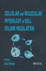 Cellular and Molecular Physiology of Cell Volume Regulation - eBook
