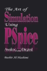 The Art of Simulation Using PSPICEAnalog and Digital - eBook