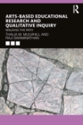 Arts-Based Educational Research and Qualitative Inquiry : Walking the Path - eBook
