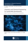 Chemistry and Chemical Engineering for Sustainable Development : Best Practices and Research Directions - eBook
