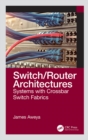 Switch/Router Architectures : Systems with Crossbar Switch Fabrics - eBook