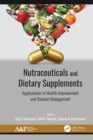 Nutraceuticals and Dietary Supplements : Applications in Health Improvement and Disease Management - eBook
