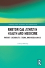Rhetorical Ethos in Health and Medicine : Patient Credibility, Stigma, and Misdiagnosis - eBook