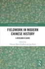 Fieldwork in Modern Chinese History : A Research Guide - eBook