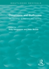 Classrooms and Staffrooms : The Sociology of Teachers and Teaching - eBook