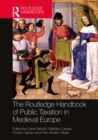The Routledge Handbook of Public Taxation in Medieval Europe - eBook