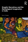 Graphic Narratives and the Mythological Imagination in India - eBook