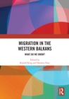 Migration in the Western Balkans : What do we know? - eBook