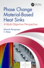 Phase Change Material-Based Heat Sinks : A Multi-Objective Perspective - eBook
