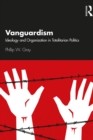 Vanguardism : Ideology and Organization in Totalitarian Politics - eBook