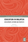 Education in Malaysia : Developments, Reforms and Prospects - eBook