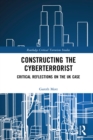 Constructing the Cyberterrorist : Critical Reflections on the UK Case - eBook