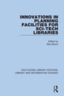 Innovations in Planning Facilities for Sci-Tech Libraries - eBook