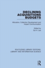 Declining Acquisitions Budgets : Allocation, Collection Development, and Impact Communication - eBook