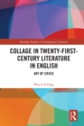 Collage in Twenty-First-Century Literature in English : Art of Crisis - eBook