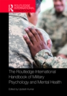 The Routledge International Handbook of Military Psychology and Mental Health - eBook