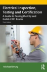 Electrical Inspection, Testing and Certification : A Guide to Passing the City and Guilds 2391 Exams - eBook