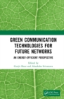 Green Communication Technologies for Future Networks : An Energy-Efficient Perspective - eBook