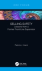 Selling Safety : Lessons from a Former Front-Line Supervisor - eBook