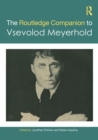 The Routledge Companion to Vsevolod Meyerhold - eBook