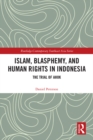 Islam, Blasphemy, and Human Rights in Indonesia : The Trial of Ahok - eBook