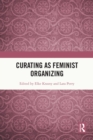 Curating as Feminist Organizing - eBook
