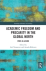 Academic Freedom and Precarity in the Global North : Free as a Bird - eBook