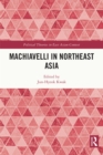 Machiavelli in Northeast Asia - eBook