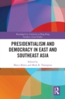 Presidentialism and Democracy in East and Southeast Asia - eBook