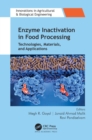 Enzyme Inactivation in Food Processing : Technologies, Materials, and Applications - eBook