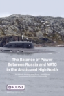 The Balance of Power Between Russia and NATO in the Arctic and High North - eBook
