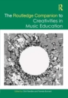 The Routledge Companion to Creativities in Music Education - eBook