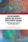 Socioeconomic Shocks and Africa's Development Agenda : Lessons and Policy Directions in a Post-COVID-19 Era - eBook