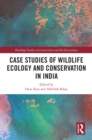 Case Studies of Wildlife Ecology and Conservation in India - eBook