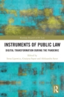 Instruments of Public Law : Digital Transformation during the Pandemic - eBook