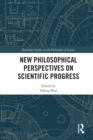 New Philosophical Perspectives on Scientific Progress - eBook