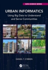 Urban Informatics : Using Big Data to Understand and Serve Communities - eBook