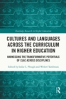 Cultures and Languages Across the Curriculum in Higher Education : Harnessing the Transformative Potentials of CLAC Across Disciplines - eBook
